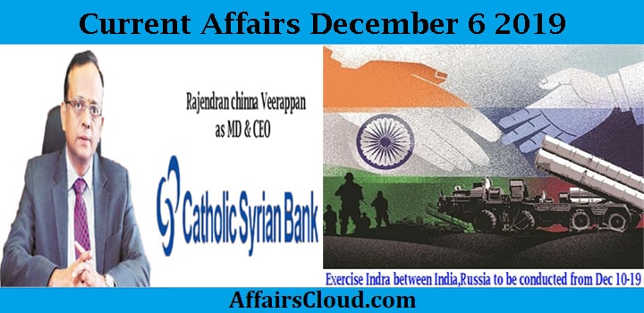 Current Affairs Today December 6 2019