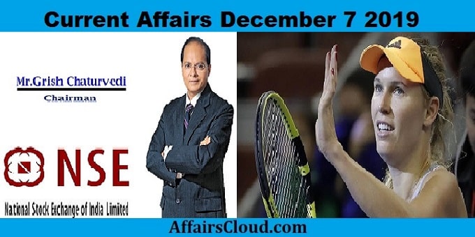 Current Affairs December 7 2019