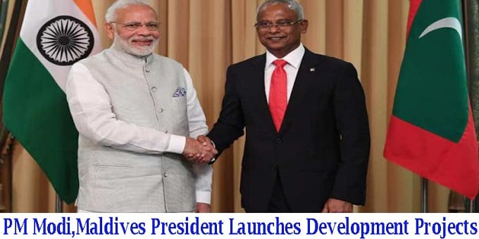 PM Modi, Maldivian President development projects