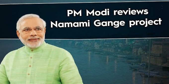 PM Modi Reviews Namami Gange Project