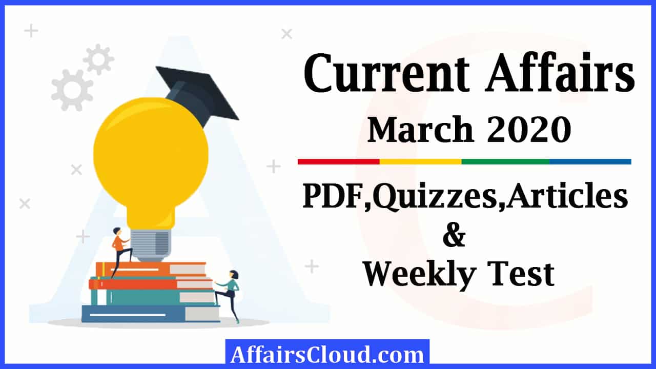 Current Affairs March 2020