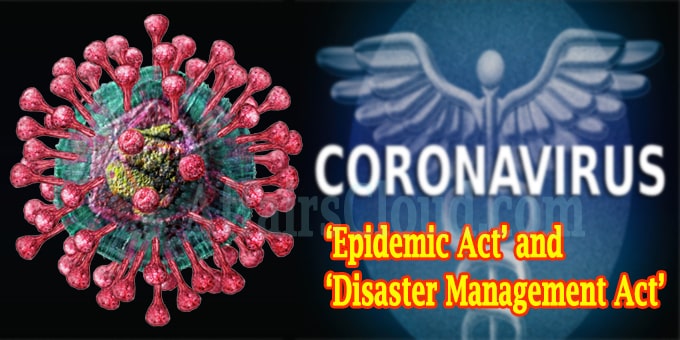 corona virus Epidemic Act and Disaster Management Act