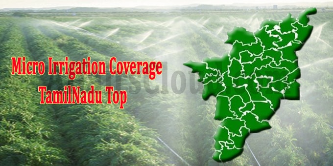 Tamilnadu top in microirrigation coverage